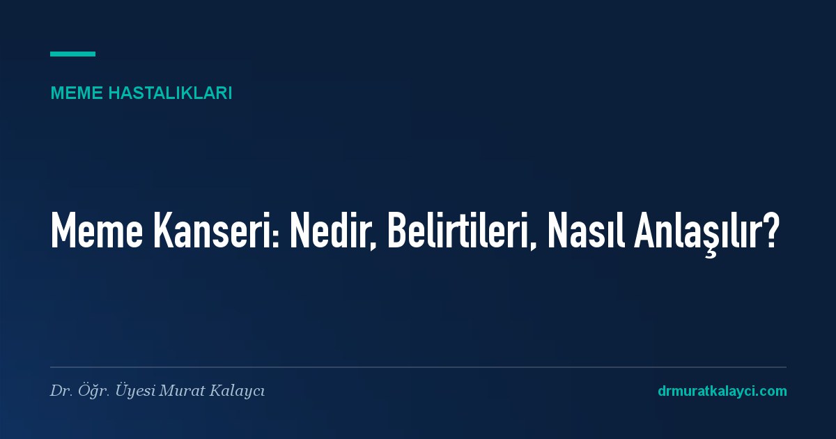 Meme Kanseri: Belirtileri, Tanısı ve Hangi Doktor Bakar?