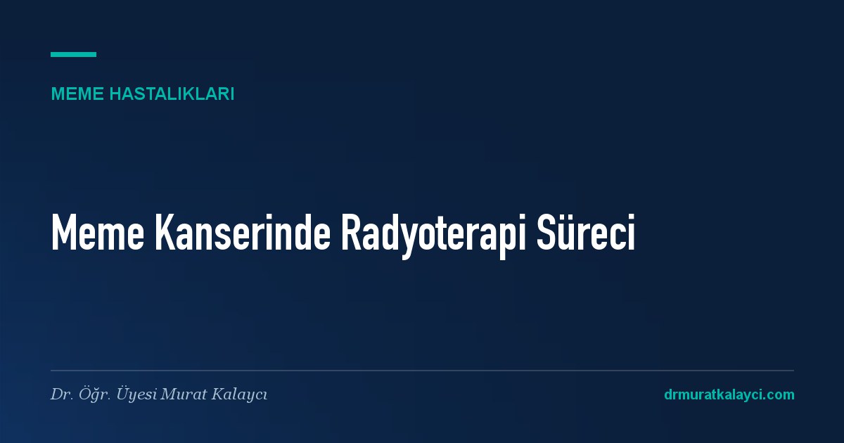 Meme Kanserinde Radyoterapi Süreci